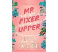 Mr Fixer upper: the new romance from the 2023 bestselling Tiktok sensation! (Fixer series, 1)