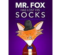 Mr. Fox Has Lost His Socks: A Mystery Where Something's Afoot