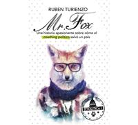 Mr.Fox: Una historia apasionante sobre cómo el coaching político salvó un país (ZOOLÍTICA)