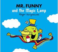 Mr. Funny and the Magic Lamp: A funny children's book adaptation of the classic fairy tale story (Mr. Men & Little Miss Magic)