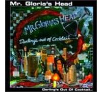 Mr. Gloria's Head - Darling's Out of Cocktail