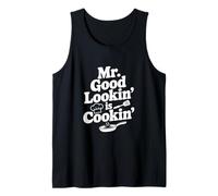 Mr. Good Lookin' Is Cookin' Funny Chef Cocina Humor Camiseta sin Mangas