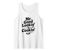 Mr. Good Lookin' Is Cookin' Funny Chef Cocina Humor Camiseta sin Mangas