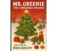 Mr. Greenie the Christmas Meanie