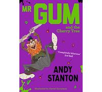 Mr Gum and the Cherry Tree: A Children's Fantasy Full of Hilarious Mischief: 7