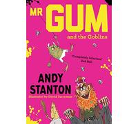 Mr Gum and the Goblins: A Hilarious Childrens Adventure Book: 3