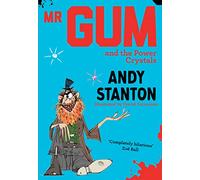 Mr Gum and the Power Crystals: A Roald Dahl Funny Prize Winning Humorous Fantasy for Children: 4