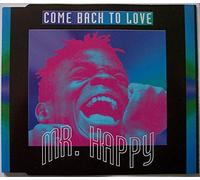 Mr. Happy - Come Back To Love - Come Back To Love (Maxi CD 5 tracks)