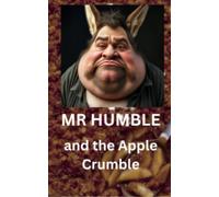 MR HUMBLE and the Apple Crumble: 2