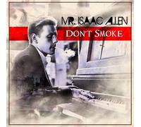 Mr. Isaac Allen - Don't Smoke