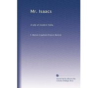 Mr. Isaacs: A tale of modern India,
