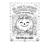 MR. JACK 'O LANTERN'S Halloween Party: A Spooky, Fun Coloring Book: For All Ages