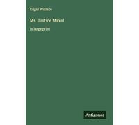 Mr. Justice Maxel: in large print