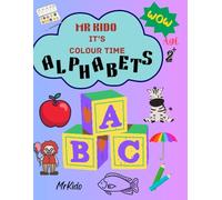 MR KIDO ALPHABETS COLORING BOOK : Learn & Color: A to Z Letters for Toddlers: Color Me ABC: Fun with Letters!