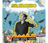 Mr Kilombo - Todo Este Caos [Vinyl LP] [VINYL] [Vinilo]