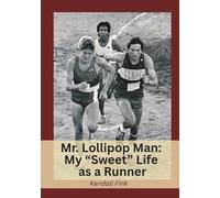 Mr. Lollipop Man: my "sweet" life as a runner
