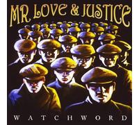 Mr. Love And Justice - Watchword