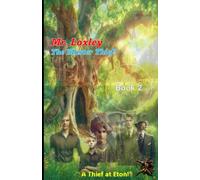 Mr. Loxley: The Master Thief Book 2: A Thief at Eton