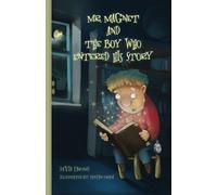 Mr. Magnet and The Boy Who Entered His Story