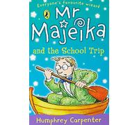 Mr Majeika and the School Trip (Mr Majeika, 13)