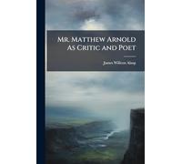 Mr. Matthew Arnold As Critic and Poet
