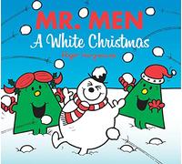Mr. Men: A White Christmas: The Perfect Christmas Stocking Filler Gift for Young Children (Mr. Men & Little Miss Celebrations)