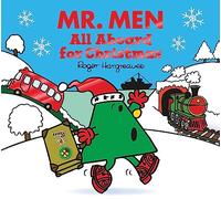 Mr. Men All Aboard for Christmas: The Perfect Christmas Stocking Filler Gift for Young Children (Mr. Men & Little Miss Celebrations)