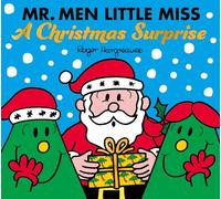 Mr. Men Little Miss: A Christmas Surprise: A funny, festive illustrated children’s story new for 2025! The perfect stocking filler for kids aged 2, 3, 4, 5 and up (Mr. Men & Little Miss Celebrations)