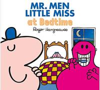 Mr. Men Little Miss at Bedtime: A classic children’s story about going to sleep (Mr. Men & Little Miss Everyday)