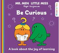 Mr. Men Little Miss: Be Curious: A NEW book for 2025 about the joy of learning from the Classic Illustrated Children’s series about feelings (Mr. Men and Little Miss Discover You)