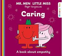 Mr. Men Little Miss: Caring: A New Book for 2023 about Empathy from the Classic Illustrated Children’s Series about Feelings (Mr. Men and Little Miss Discover You)