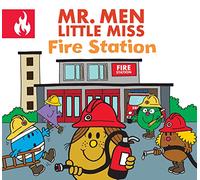 Mr. Men Little Miss Fire Station: The Perfect Children’s Illustrated Book for Aspiring Firefighters! (Mr. Men and Little Miss Picture Books)