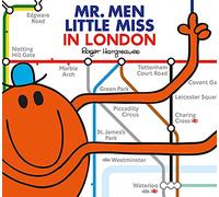Mr. Men Little Miss in London: The Perfect Children’s Book for a Trip to London (Mr. Men & Little Miss Everyday)