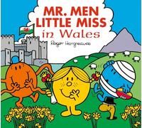 Mr. Men Little Miss In Wales: A NEW illustrated children’s book perfect to celebrate St David’s Day! (Mr. Men & Little Miss Celebrations)