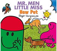 Mr. Men Little Miss New Pet: A brilliantly funny illustrated children’s book featuring dogs, cats and a kangaroo! (Mr. Men & Little Miss Everyday)