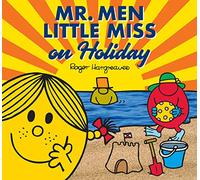 Mr. Men Little Miss on Holiday: A children’s story book for the Summer holidays (Mr. Men and Little Miss Picture Books)