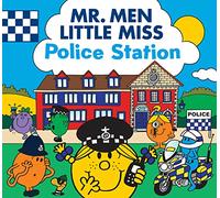 Mr. Men Little Miss Police Station: The Perfect Children’s Illustrated Book for Aspiring Police Officers! (Mr. Men and Little Miss Picture Books)