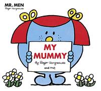 Mr Men. My Mummy (Mr. Men and Little Miss Picture Books)