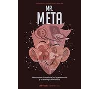 Mr. Meta: Aventuras en el mundo de las criptomonedas y la tecnología blockchain (NOVELA GRAFICA)