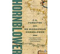 Mr Midshipman Hornblower – A Horatio Hornblower Tale of the Sea, 1 – Penguin Books