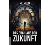 Mr. Miller Jan Das Buch aus der Zukunft: Zeitreisende leben unter (Tapa blanda)