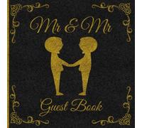 Mr. & Mr. Guest Book: Gay Couple's Wedding Guest Book, Gay Marriage Comment Book Black and Gold, Keepsake Gift for Men