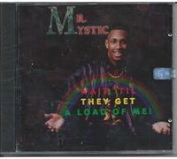 Mr.Mystic - Wait Till They Get A Load Of Me