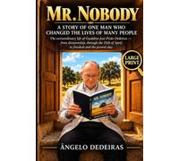MR NOBODY: A STORY OF ONE MAN WHO CHANGED THE LIVES OF MANY PEOPLE
