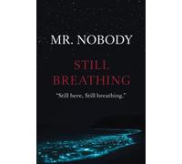 Mr.Nobody: Still Breathing