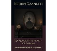 Mr. Nobody: The Hearth of Dreams: Some secrets refuse to stay buried...