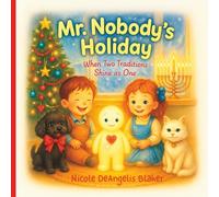 Mr. Nobody's Holiday: When Two Traditions Shine as One (Love Is Always the Answer: The Mr. Nobody Series)