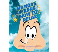 MR NOSE LEARNS HOW TO RELAX