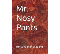 Mr. Nosy Pants