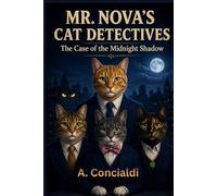 Mr. Nova's Cat Detectives: The Case of the Midnight Shadow